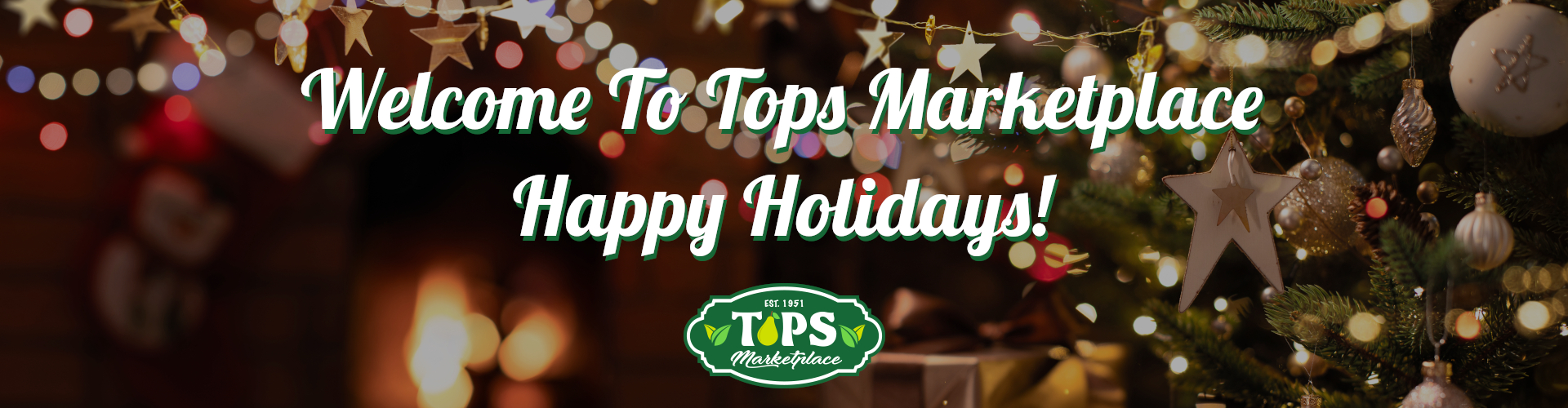 Welcome to Tops Marketplace Happy Holidays